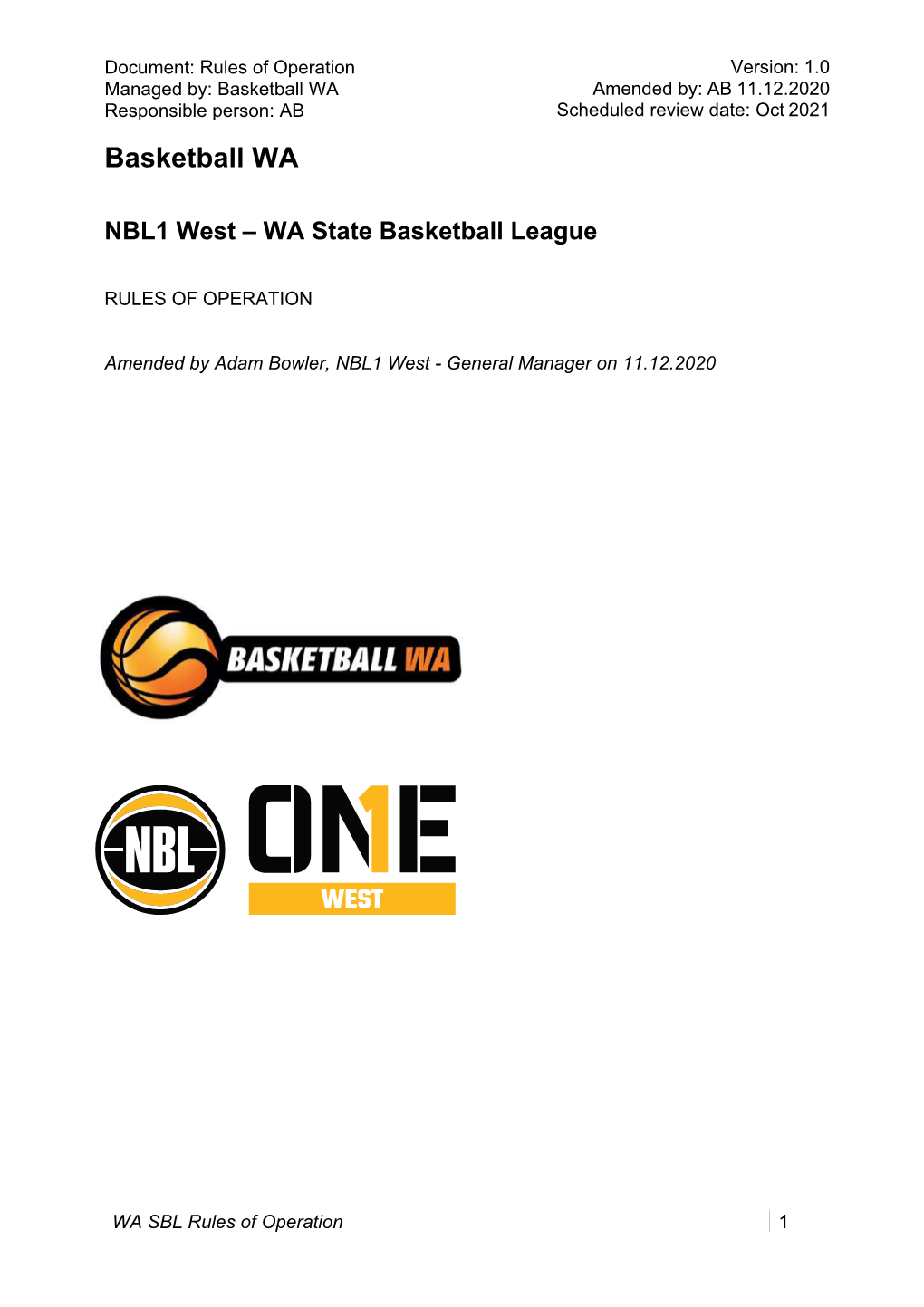 Basketball WA Amended By: AB 11.12.2020 Responsible Person: AB Scheduled Review Date: Oct 2021 Basketball WA