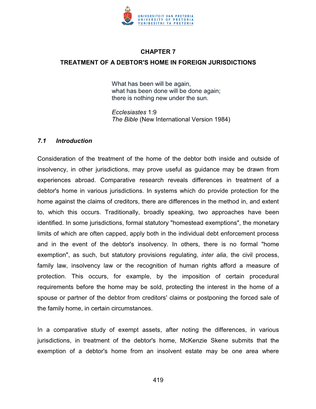 419 CHAPTER 7 TREATMENT of a DEBTOR's HOME in FOREIGN JURISDICTIONS What Has Been Will Be Again, What Has Been Done Will Be Do