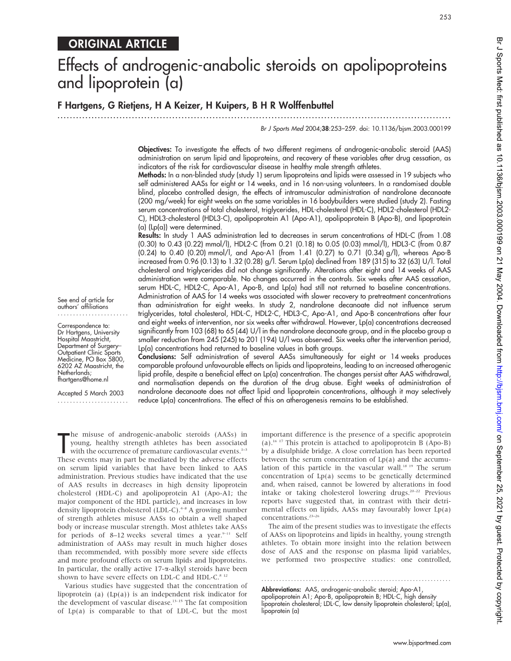 Effects of Androgenic-Anabolic Steroids on Apolipoproteins and Lipoprotein (A) F Hartgens, G Rietjens, H a Keizer, H Kuipers, B H R Wolffenbuttel