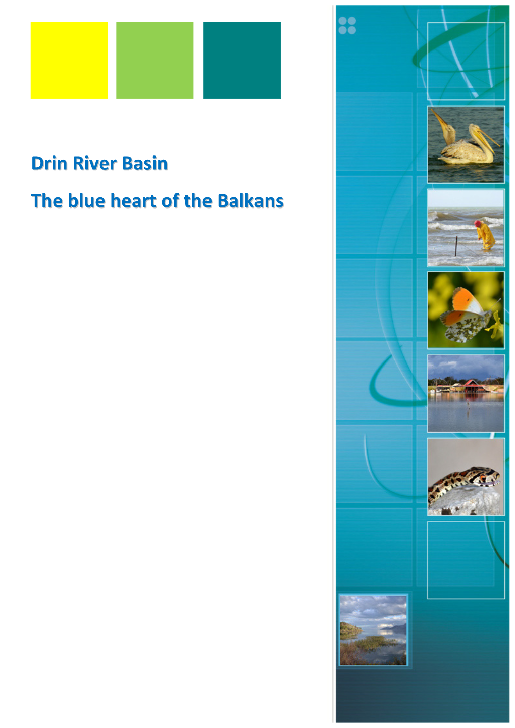 Drin River Basin the Blue Heart of the Balkans