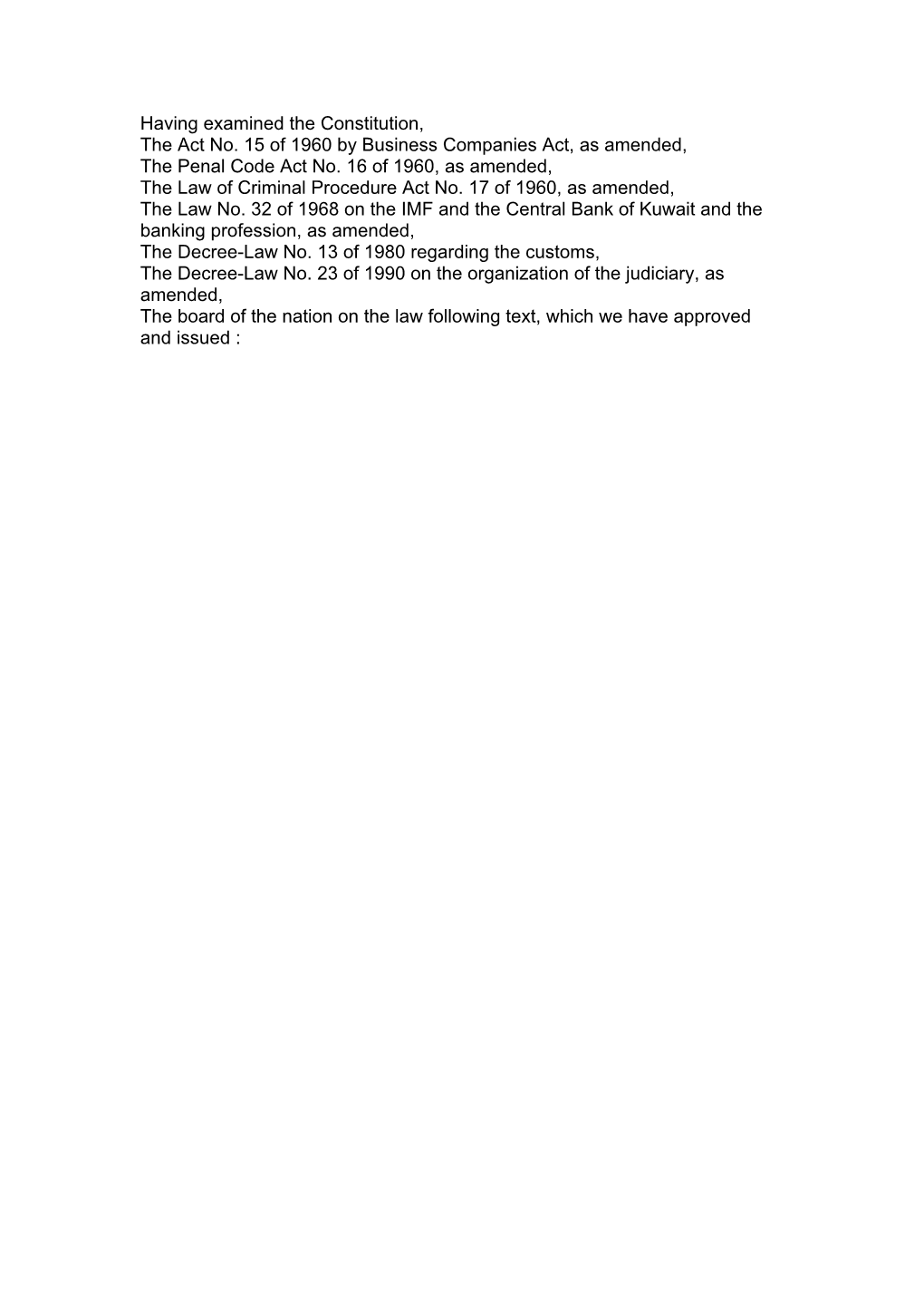 Having Examined the Constitution, the Act No. 15 of 1960 by Business Companies Act, As Amended, the Penal Code Act No