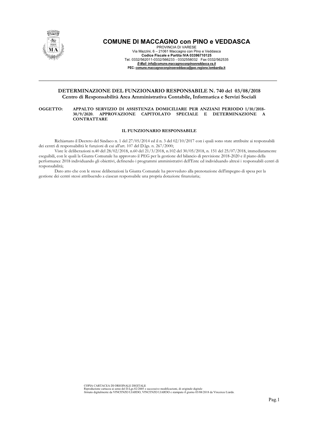 COMUNE DI MACCAGNO Con PINO E VEDDASCA PROVINCIA DI VARESE Via Mazzini, 6 – 21061 Maccagno Con Pino E Veddasca Codice Fiscale E Partita IVA 03396710125