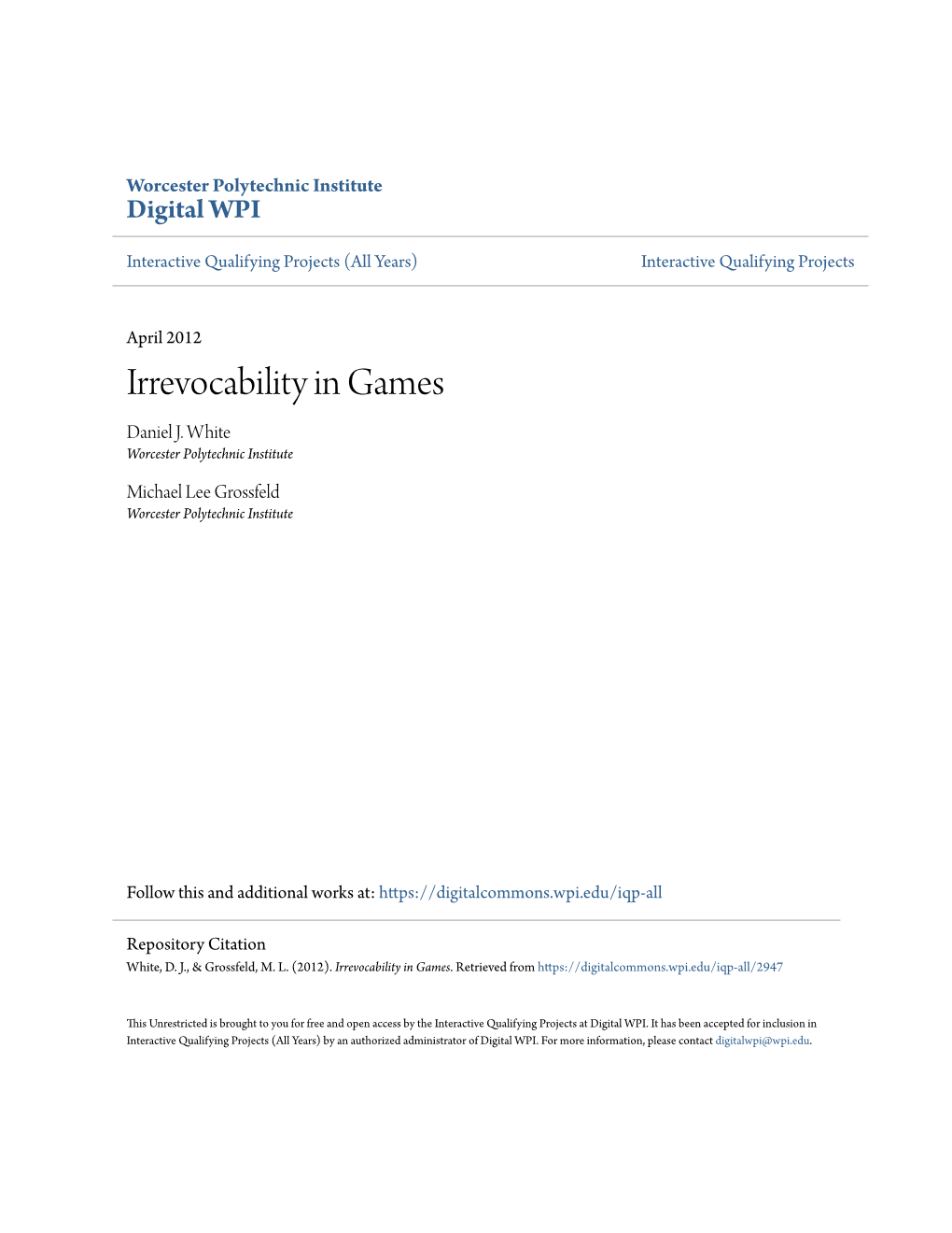 Irrevocability in Games Daniel J