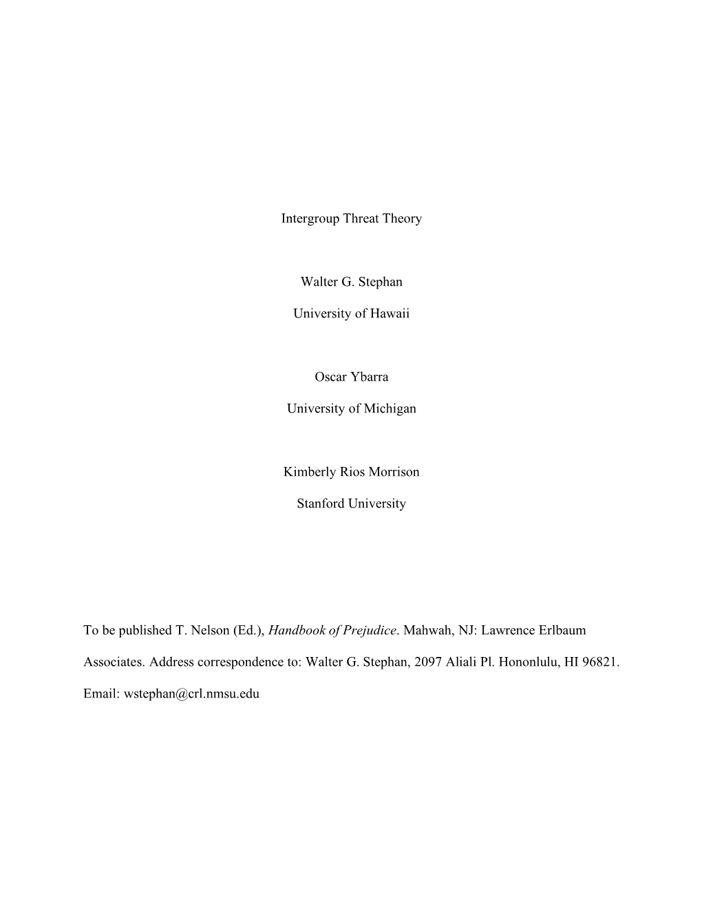 Intergroup Threat Theory Walter G. Stephan University of Hawaii Oscar