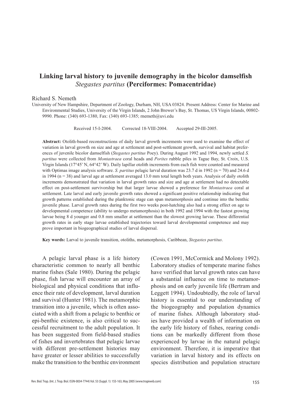 Linking Larval History to Juvenile Demography in the Bicolor Damselfish Stegastes Partitus (Perciformes: Pomacentridae)