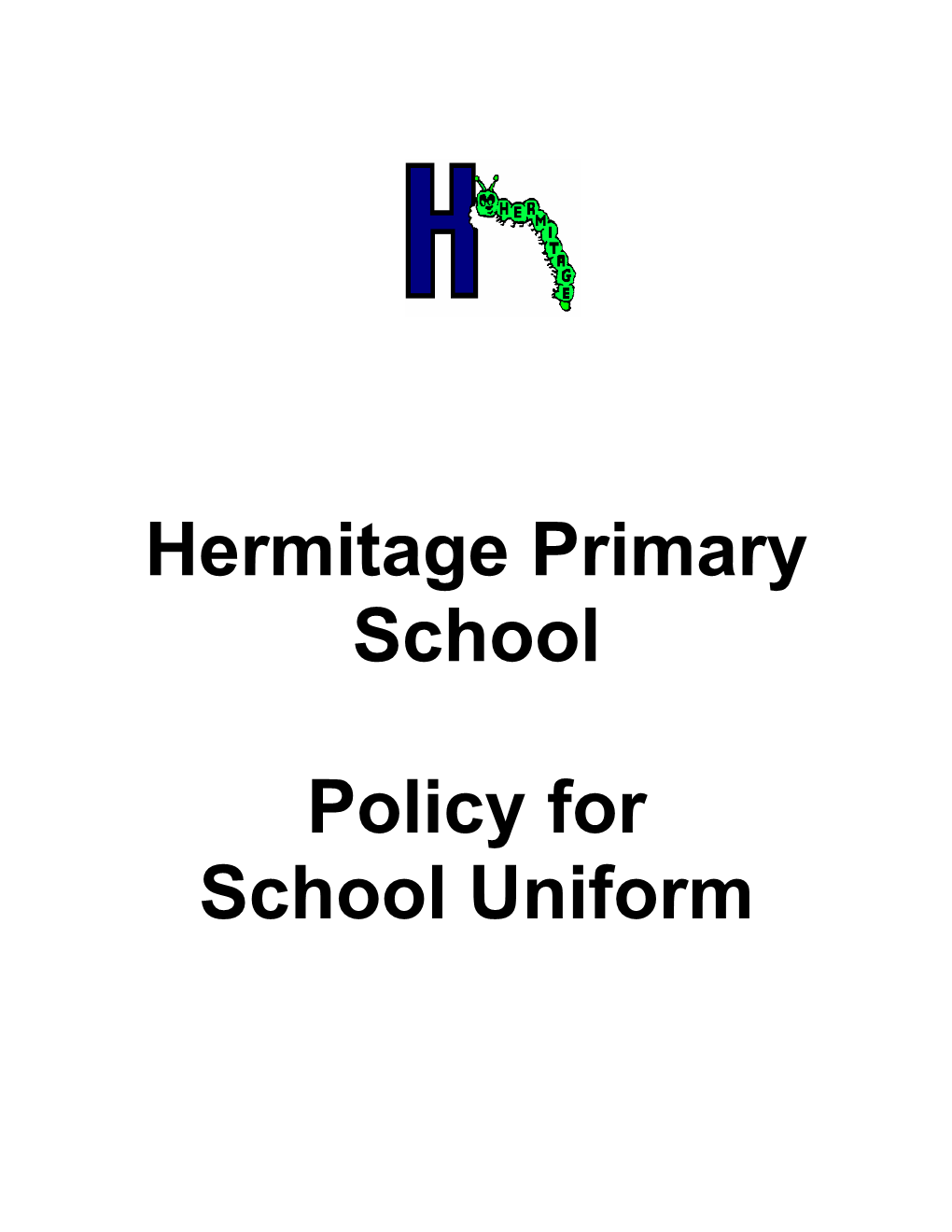 Hermitage Primary School Policy for School Uniform June 2007