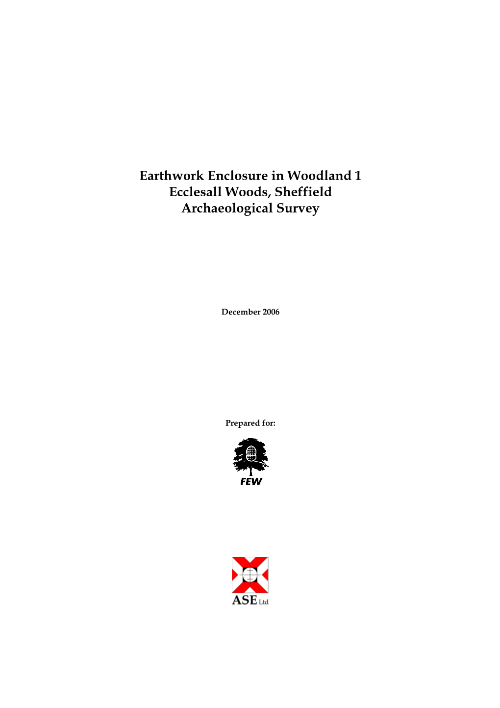 Earthwork Enclosure in Woodland 1 Ecclesall Woods, Sheffield Archaeological Survey