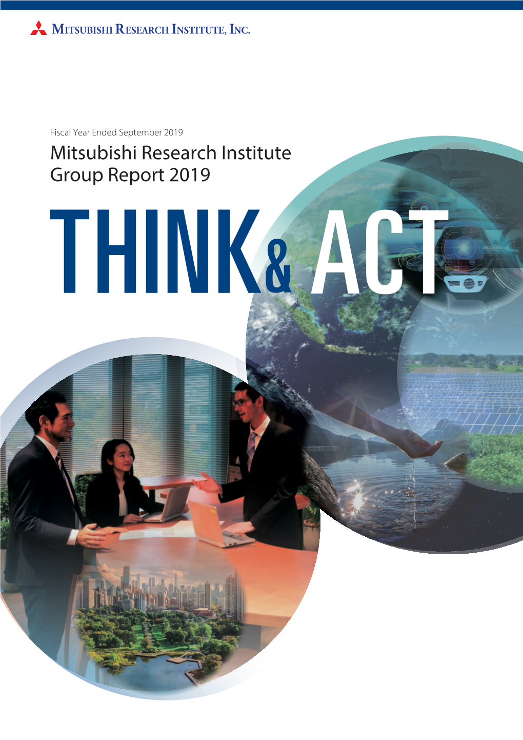 Mitsubishi Research Institute Group Report 2019 Management Philosophy Business Mission