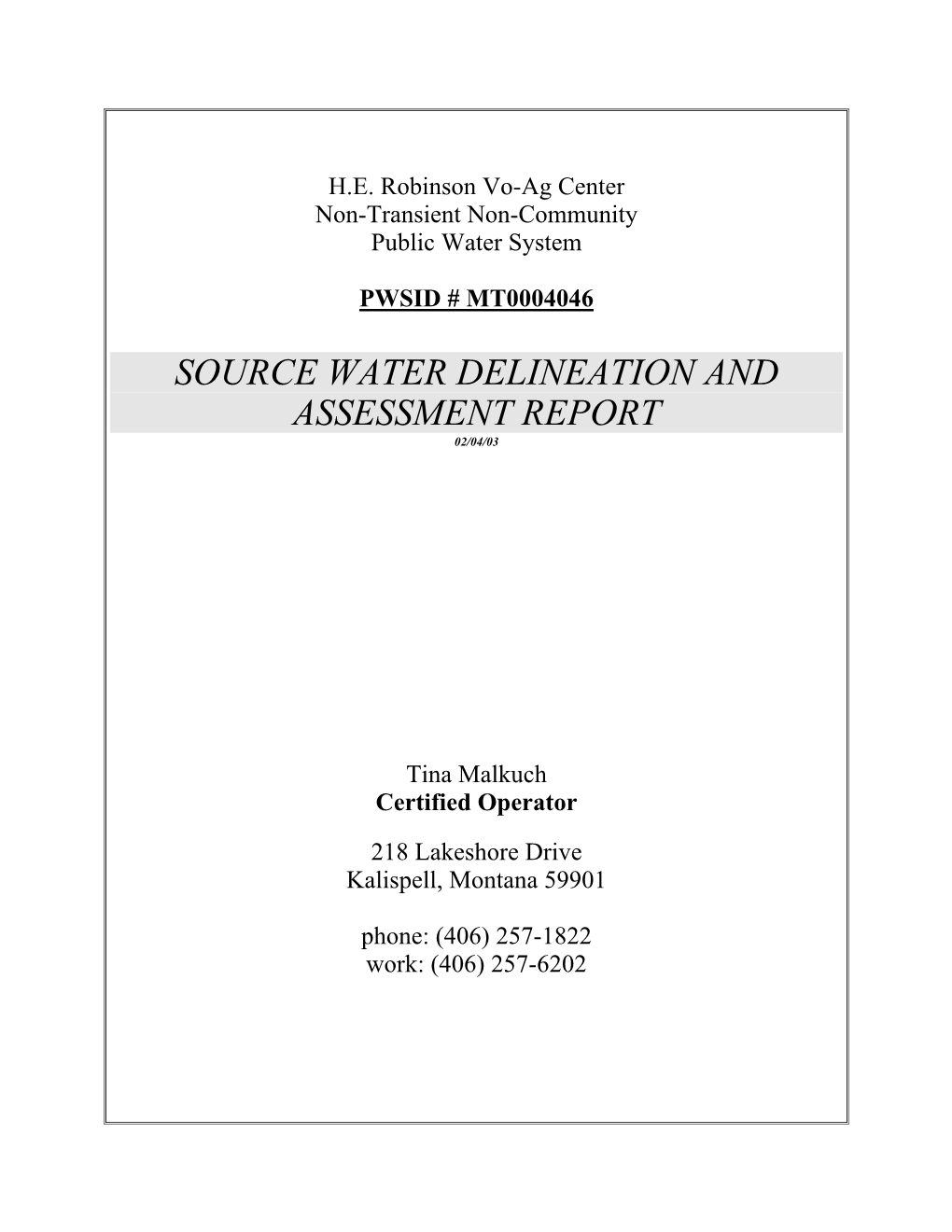 HE Robinson Vo-Ag Center Non-Transient Non-Community Public Water System PWSID # MT0004046