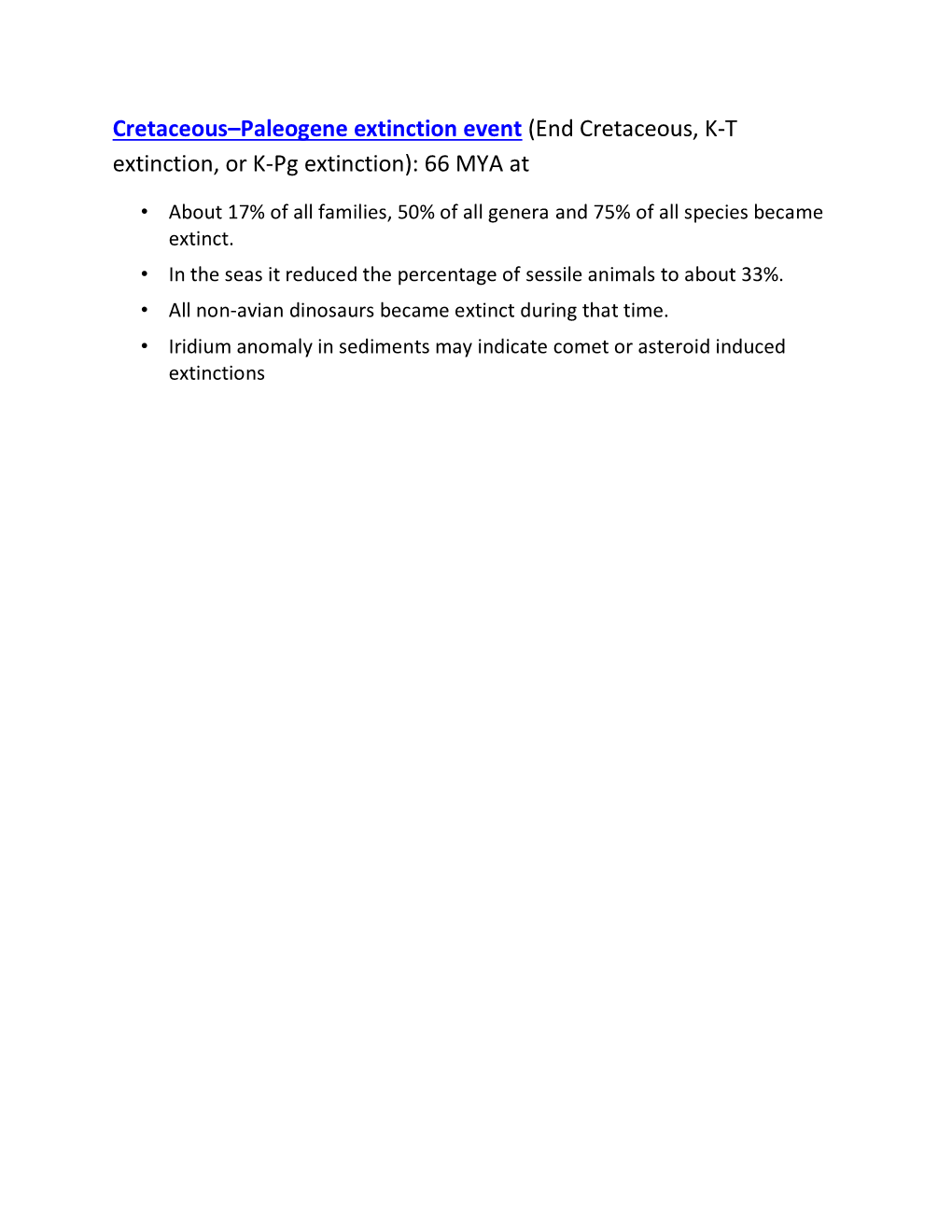 Cretaceous–Paleogene Extinction Event (End Cretaceous, K-T Extinction, Or K-Pg Extinction): 66 MYA At