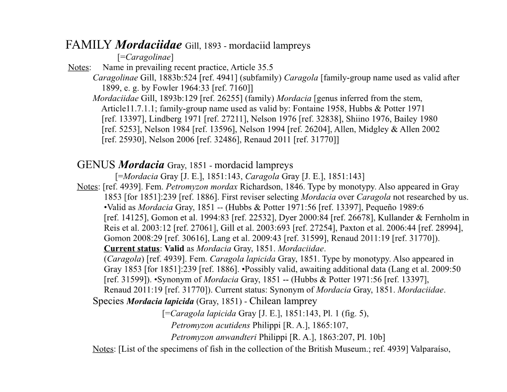 FAMILY Mordaciidae Gill, 1893 - Mordaciid Lampreys [=Caragolinae] Notes: Name in Prevailing Recent Practice, Article 35.5 Caragolinae Gill, 1883B:524 [Ref