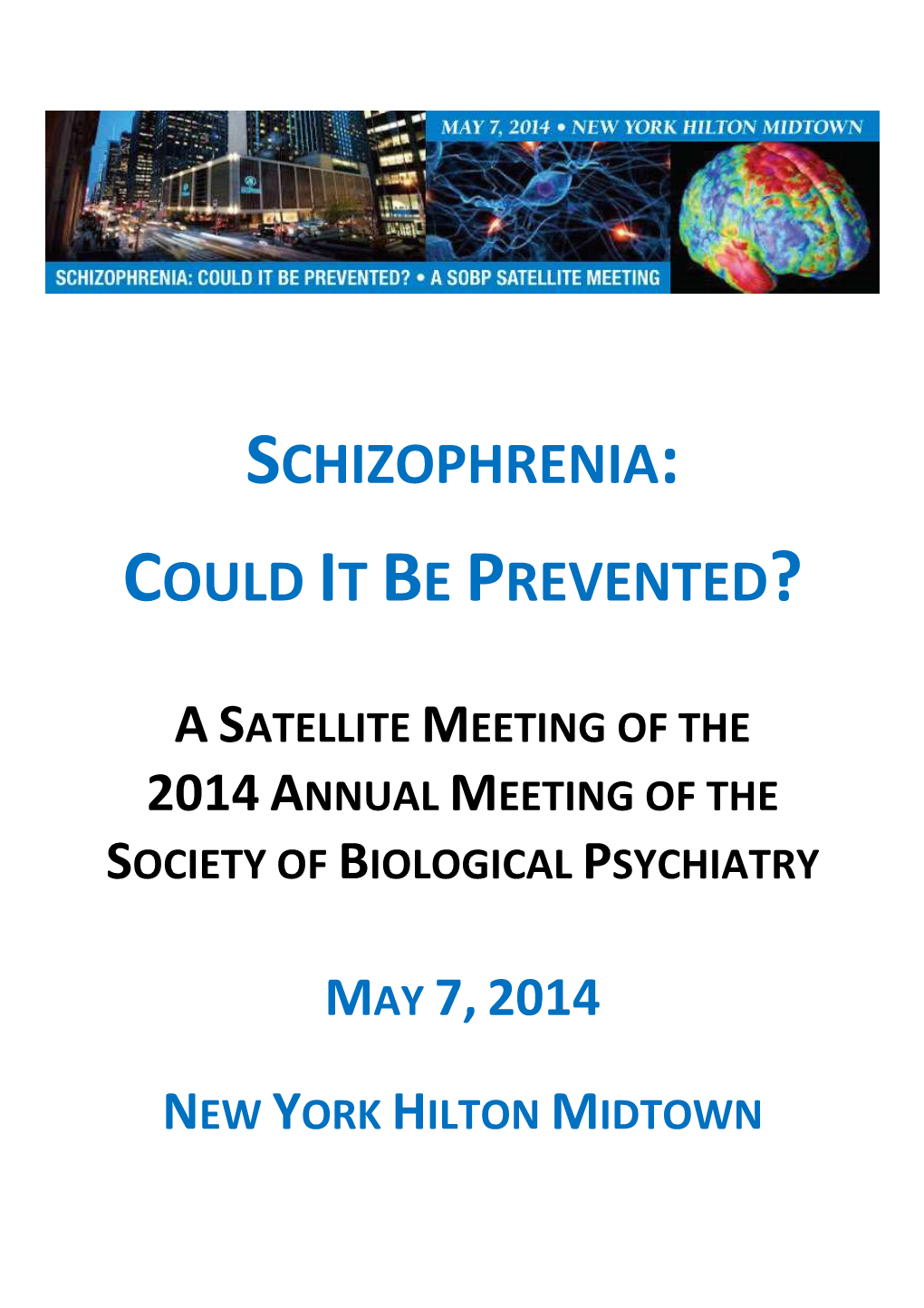 Schizophrenia: Could It Be Prevented?