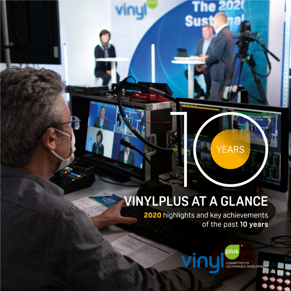 VINYLPLUS at a GLANCE 2020 Highlights and Key Achievements of the Past 10 Years About Vinylplus
