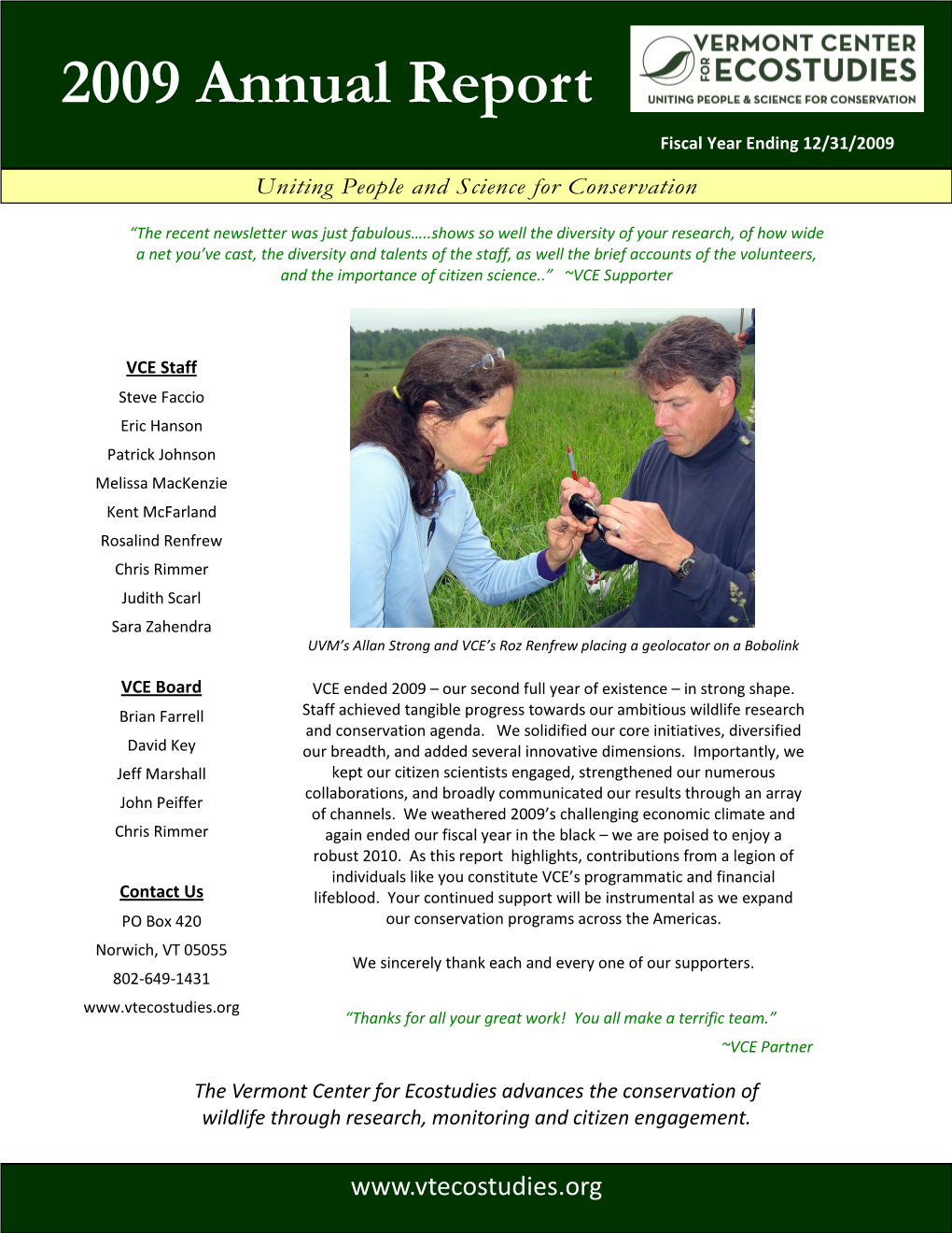 2009 Annual Report Fiscal Year Ending 12/31/2009 Uniting People and Science for Conservation