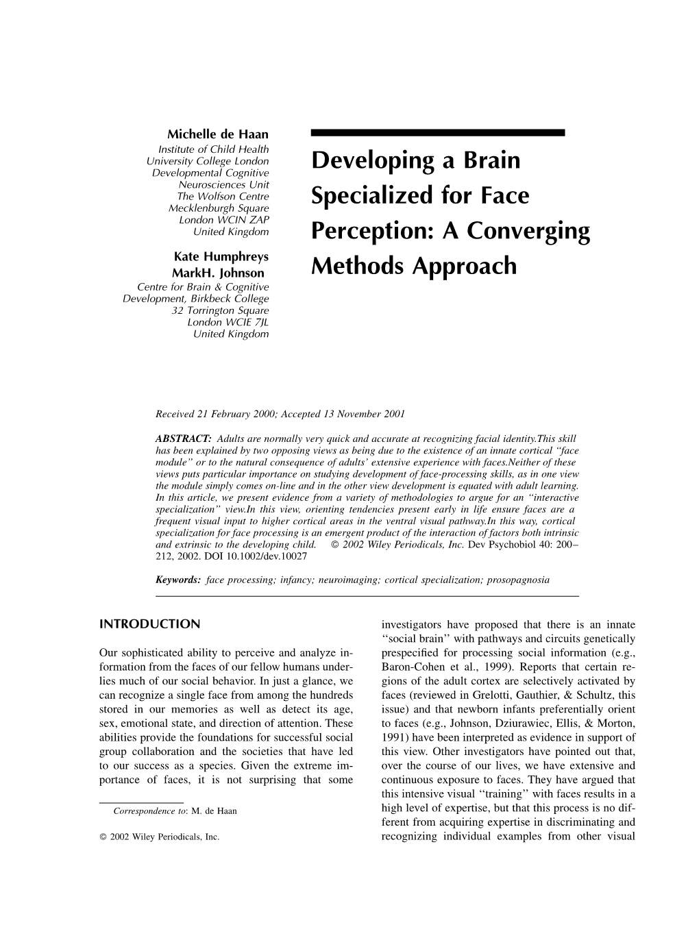 Developing a Brain Specialized for Face Perception: a Converging