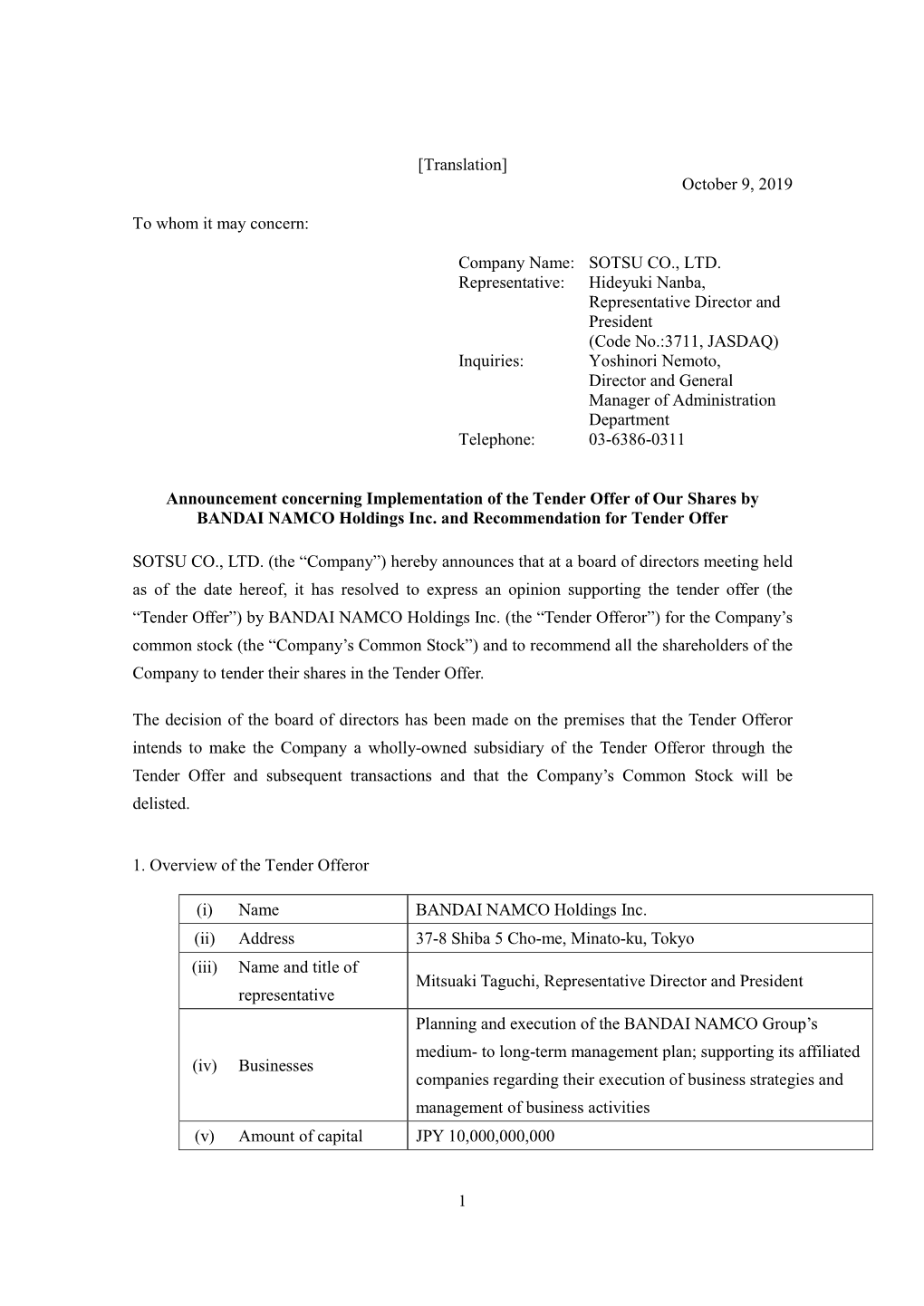 [Translation] October 9, 2019 to Whom It May Concern: Company Name: SOTSU CO., LTD. Representative: Hideyuki Nanba, Representati