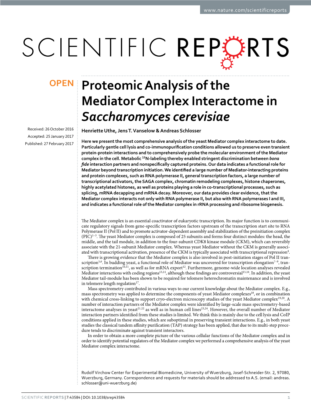 Proteomic Analysis of the Mediator Complex Interactome in Saccharomyces Cerevisiae Received: 26 October 2016 Henriette Uthe, Jens T