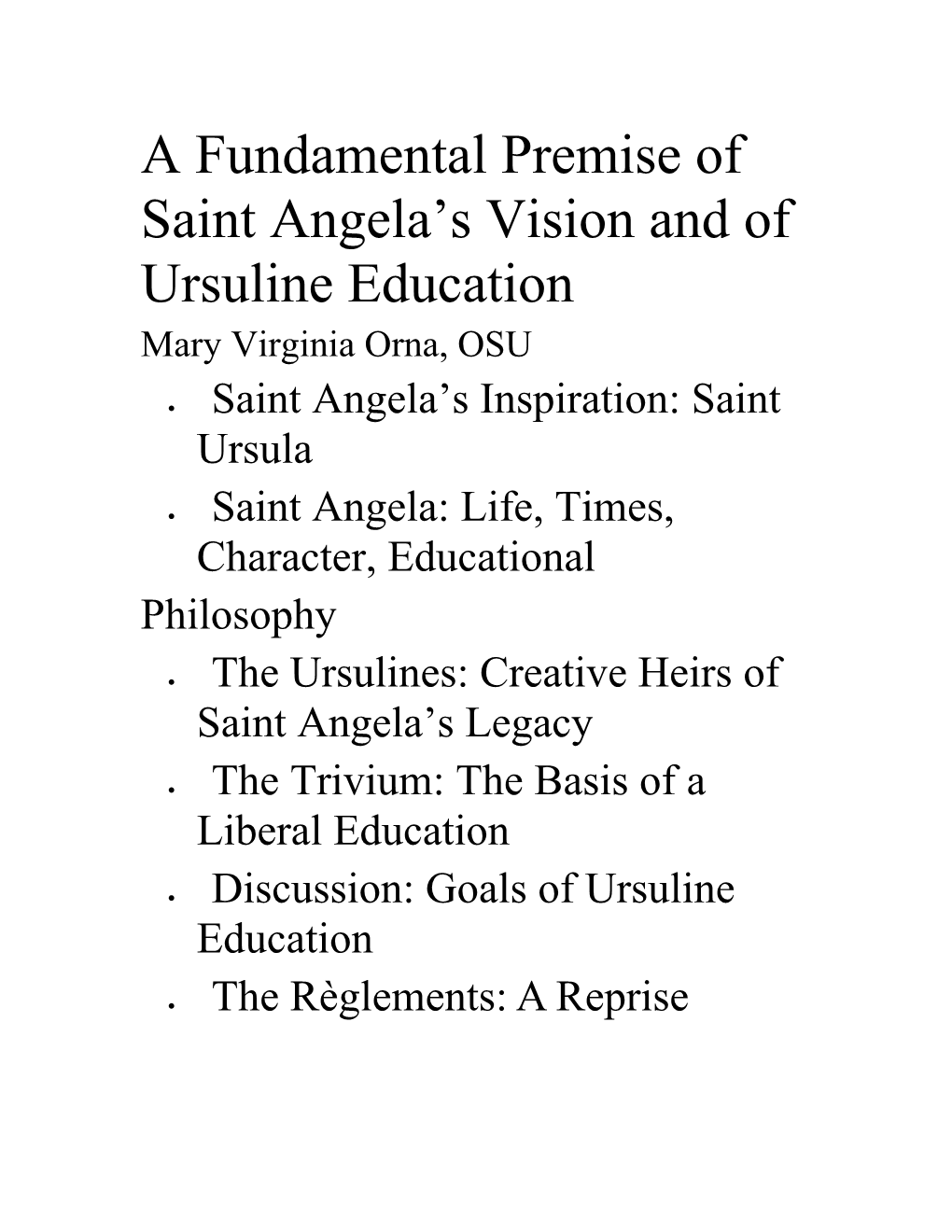 A Fundamental Premise of Saint Angela S Vision and of Ursuline Education