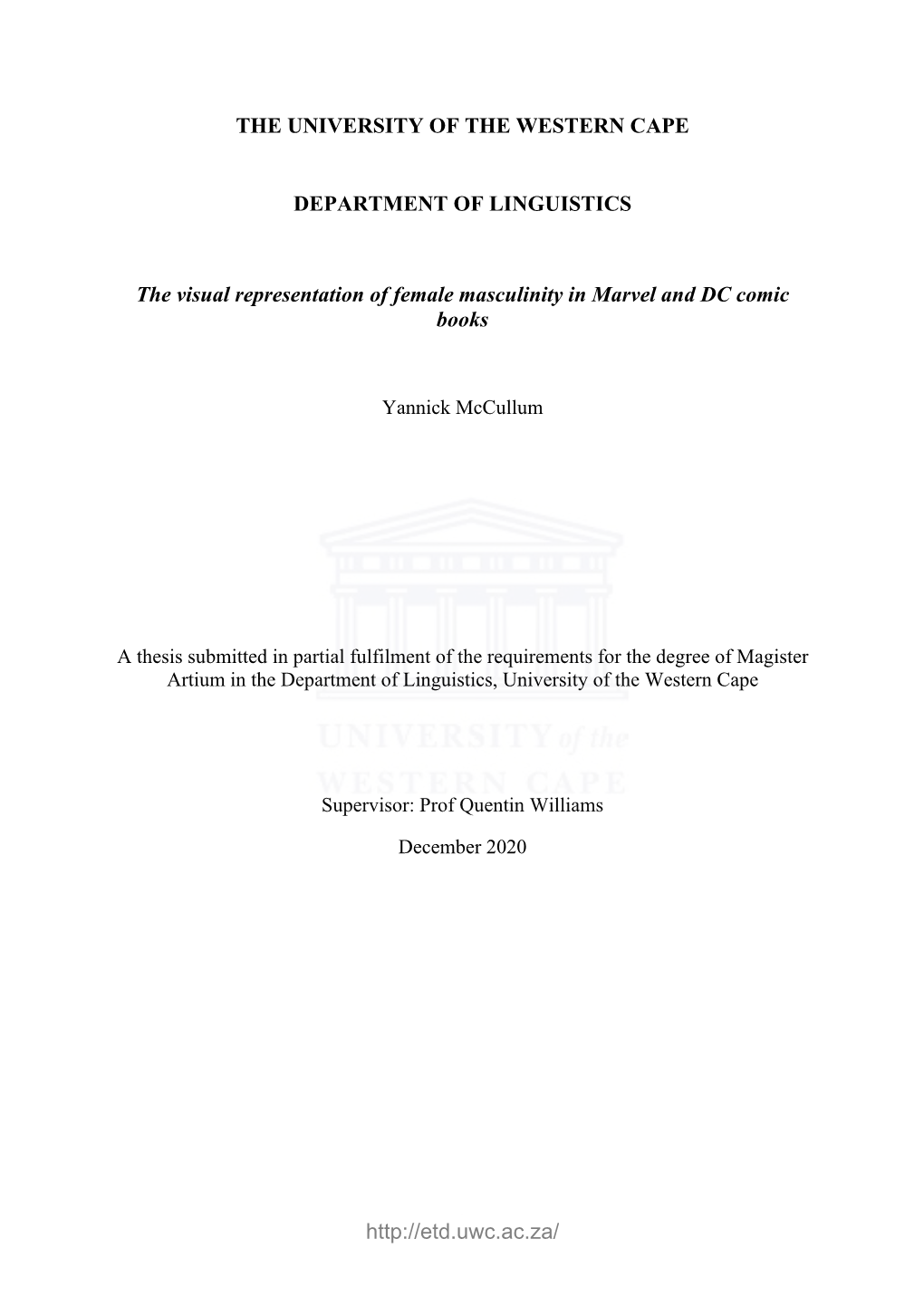 THE UNIVERSITY of the WESTERN CAPE DEPARTMENT of LINGUISTICS the Visual Representation of Female Masculinity in Marvel and DC Comic Books
