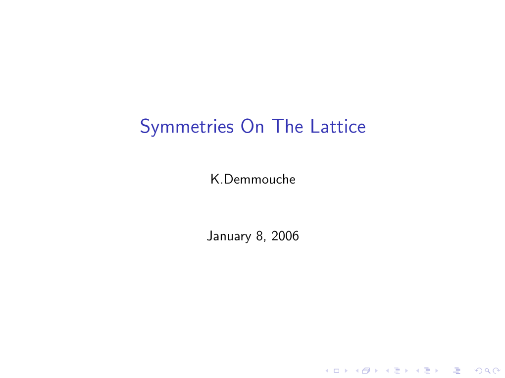 Symmetries on the Lattice