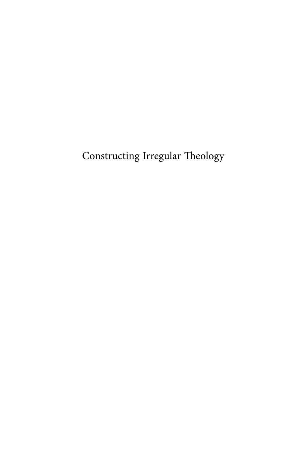 Constructing Irregular Theology