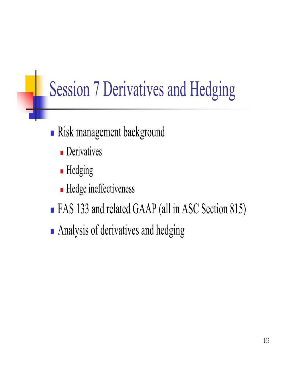 Session 7 Derivatives and Hedging