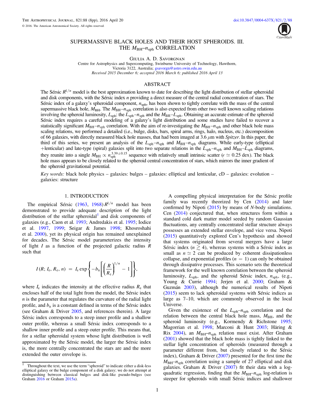 SUPERMASSIVE BLACK HOLES and THEIR HOST SPHEROIDS III. the MBH − Nsph CORRELATION