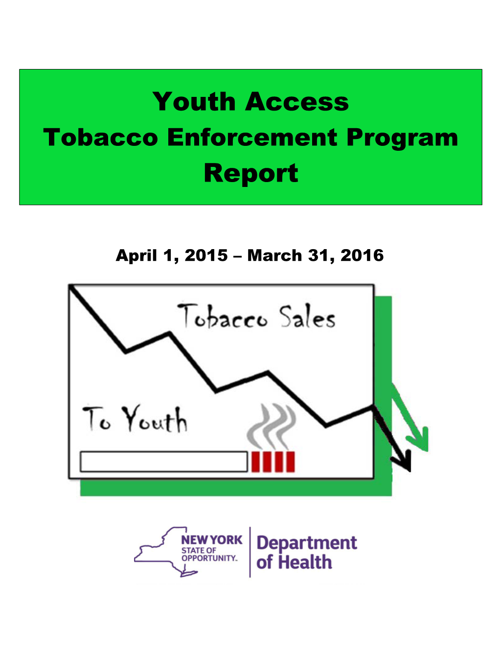 Tobacco Enforcement Program Annual Report April 1, 2015 – March 31, 2016