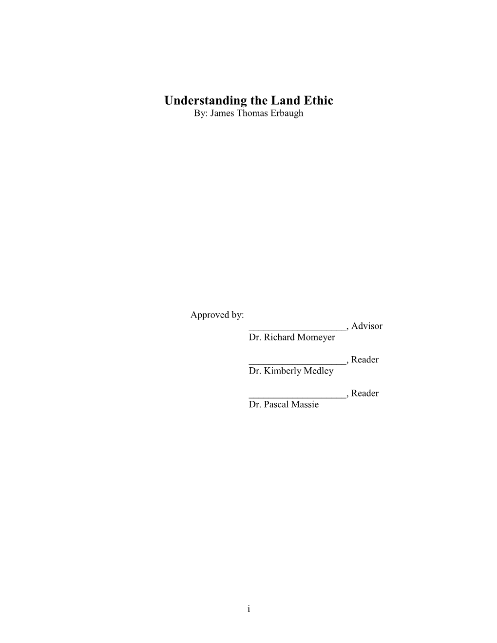 Understanding the Land Ethic By: James Thomas Erbaugh