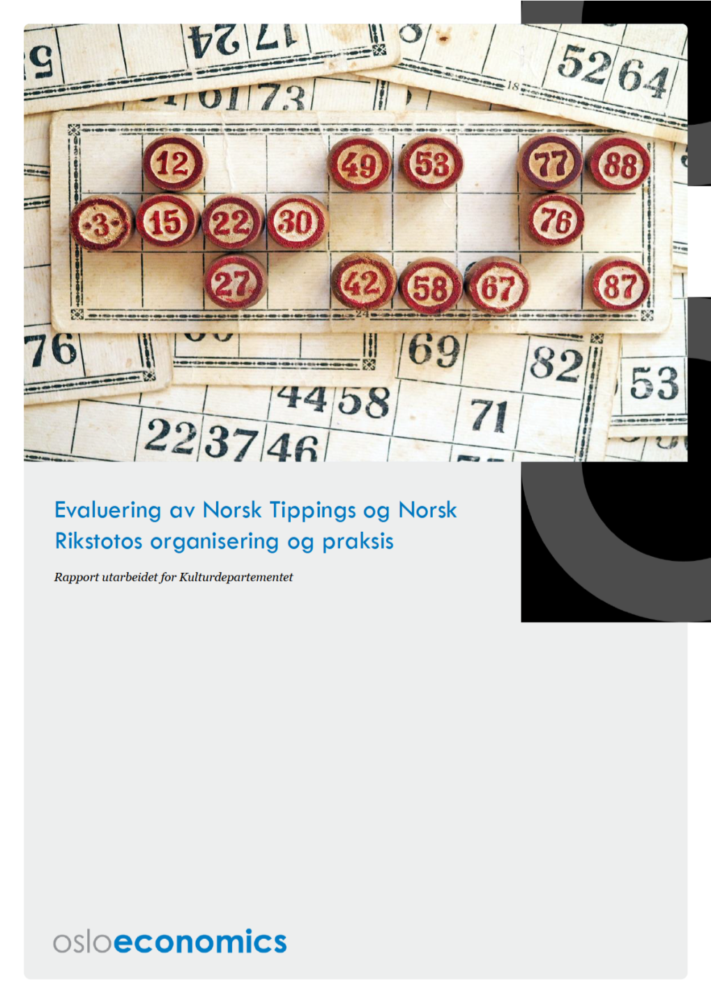 Evaluering Av Norsk Tippings Og Norsk Rikstotos Organisering Og Praksis/OE-Rapport 2018-20 © Oslo Economics, 15