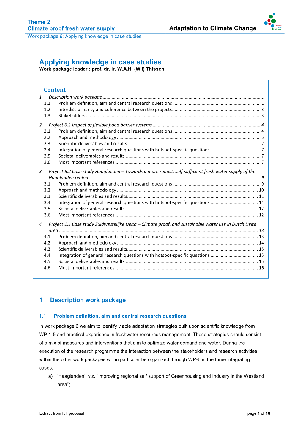 Applying Knowledge in Case Studies