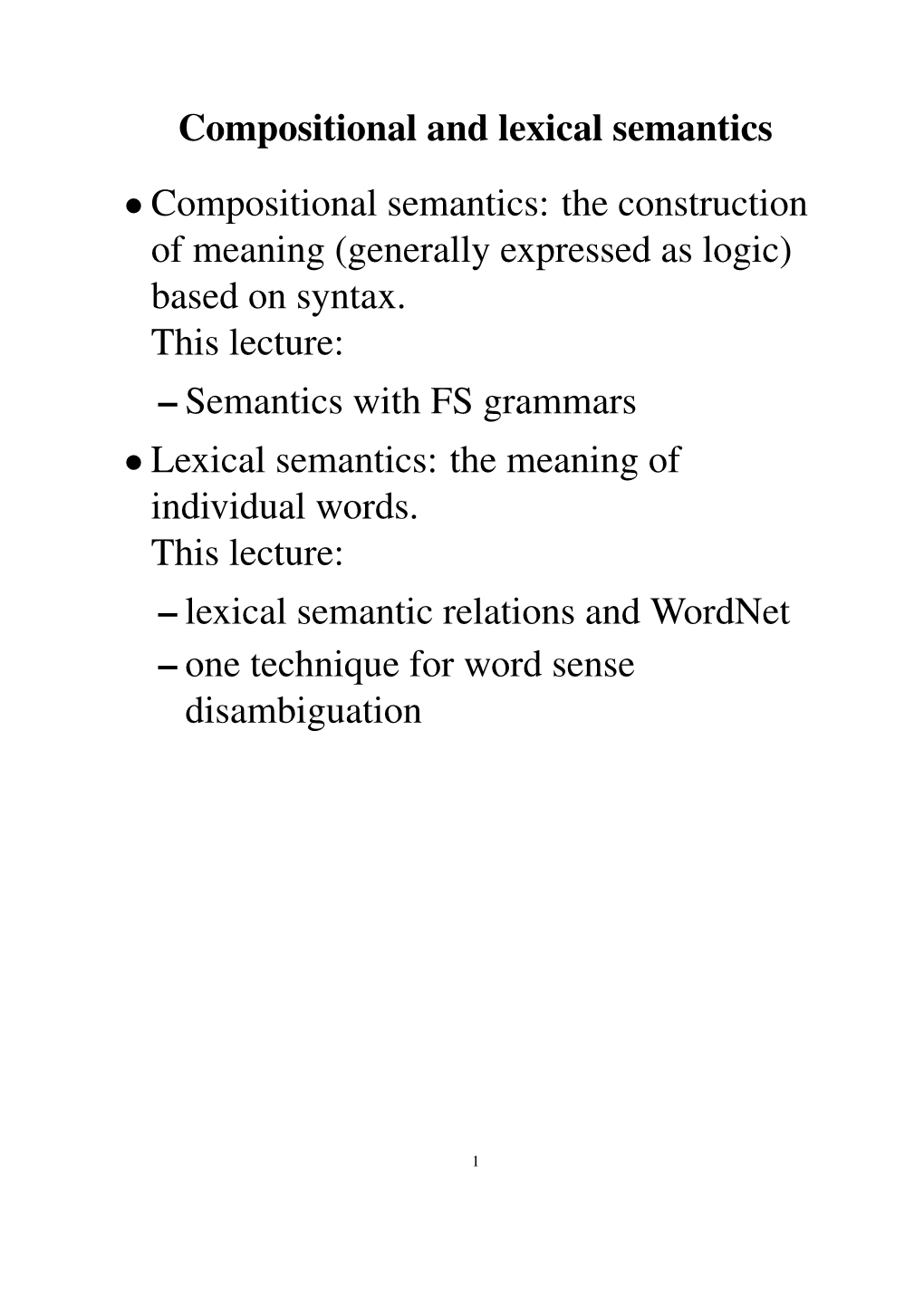 Compositional and Lexical Semantics • Compositional Semantics: The