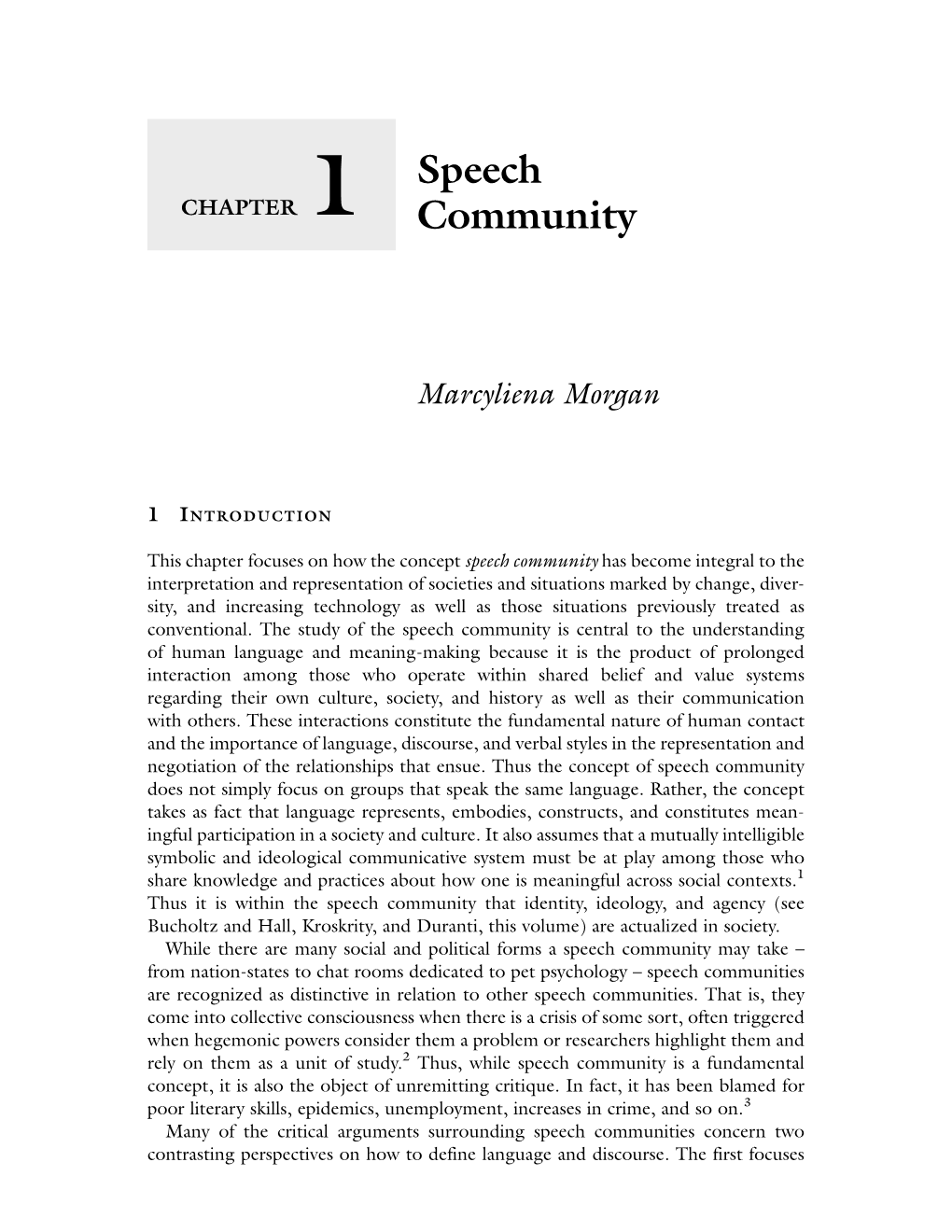 Speech Community. the Second Perspective Refers to the Notion of Language and Discourse As a Way of Representing (Hall 1996; Foucault 1972)