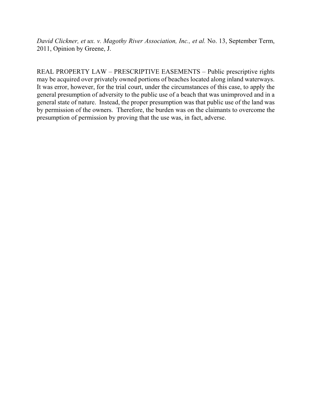 David Clickner, Et Ux. V. Magothy River Association, Inc., Et Al. No. 13, September Term, 2011, Opinion by Greene, J