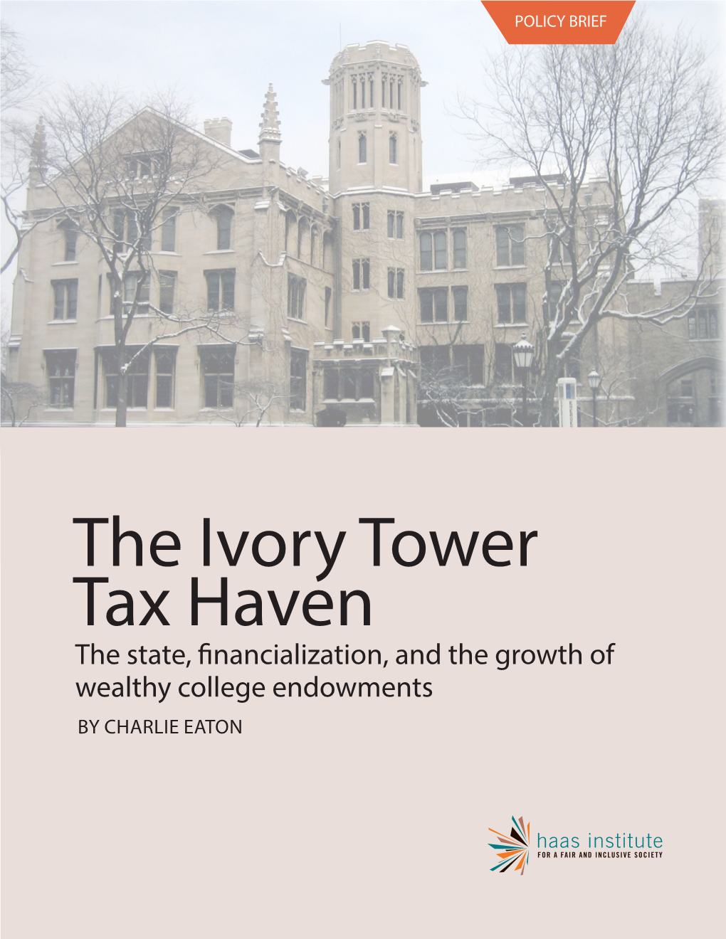 The Ivory Tower Tax Haven the State, Financialization, and the Growth of Wealthy College Endowments by CHARLIE EATON the Papermuchstronger