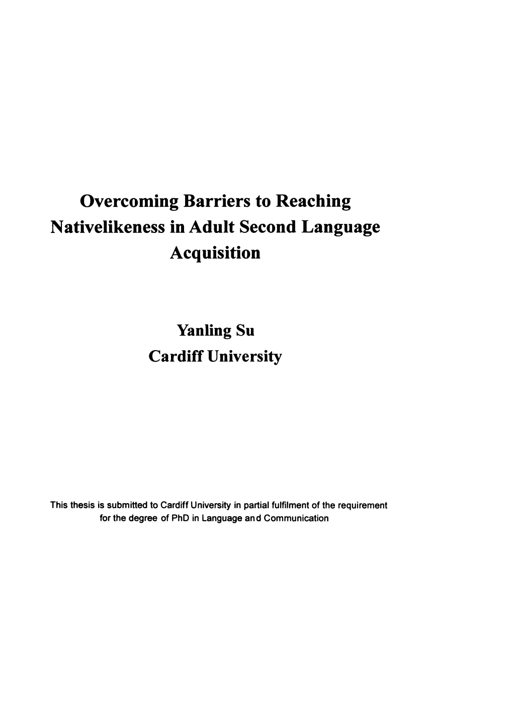 Overcoming Barriers to Reaching Nativelikeness in Adult Second Language Acquisition