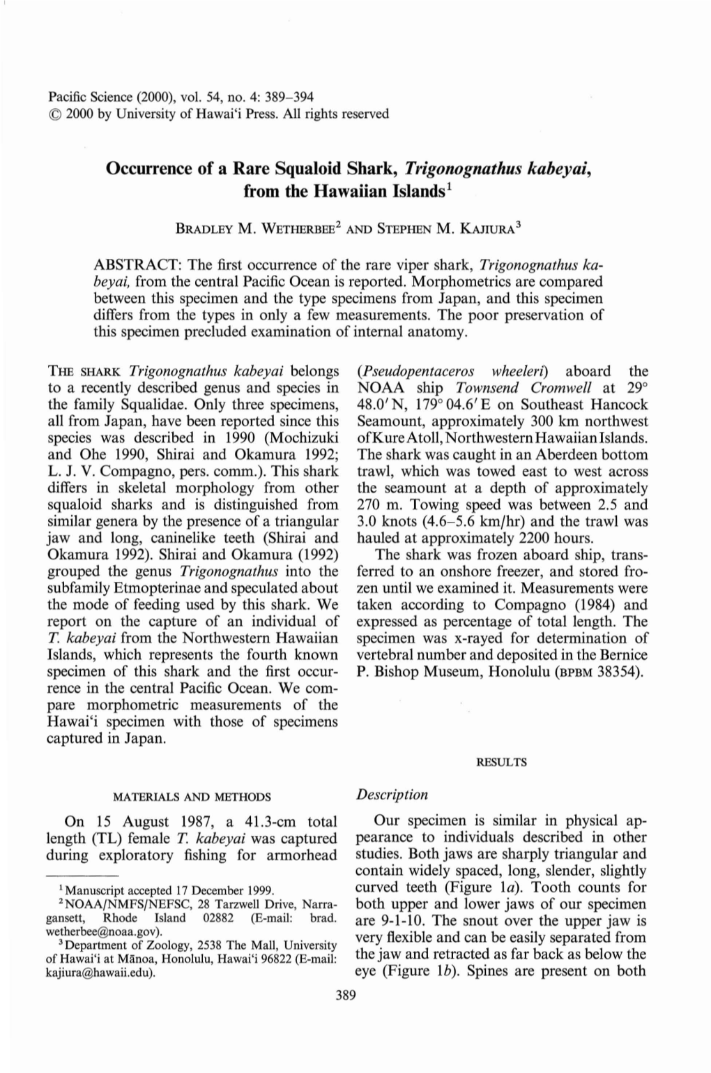 Occurrence of a Rare Squaloid Shark, Trigonognathus Kabeyai, from the Hawaiian Islands L