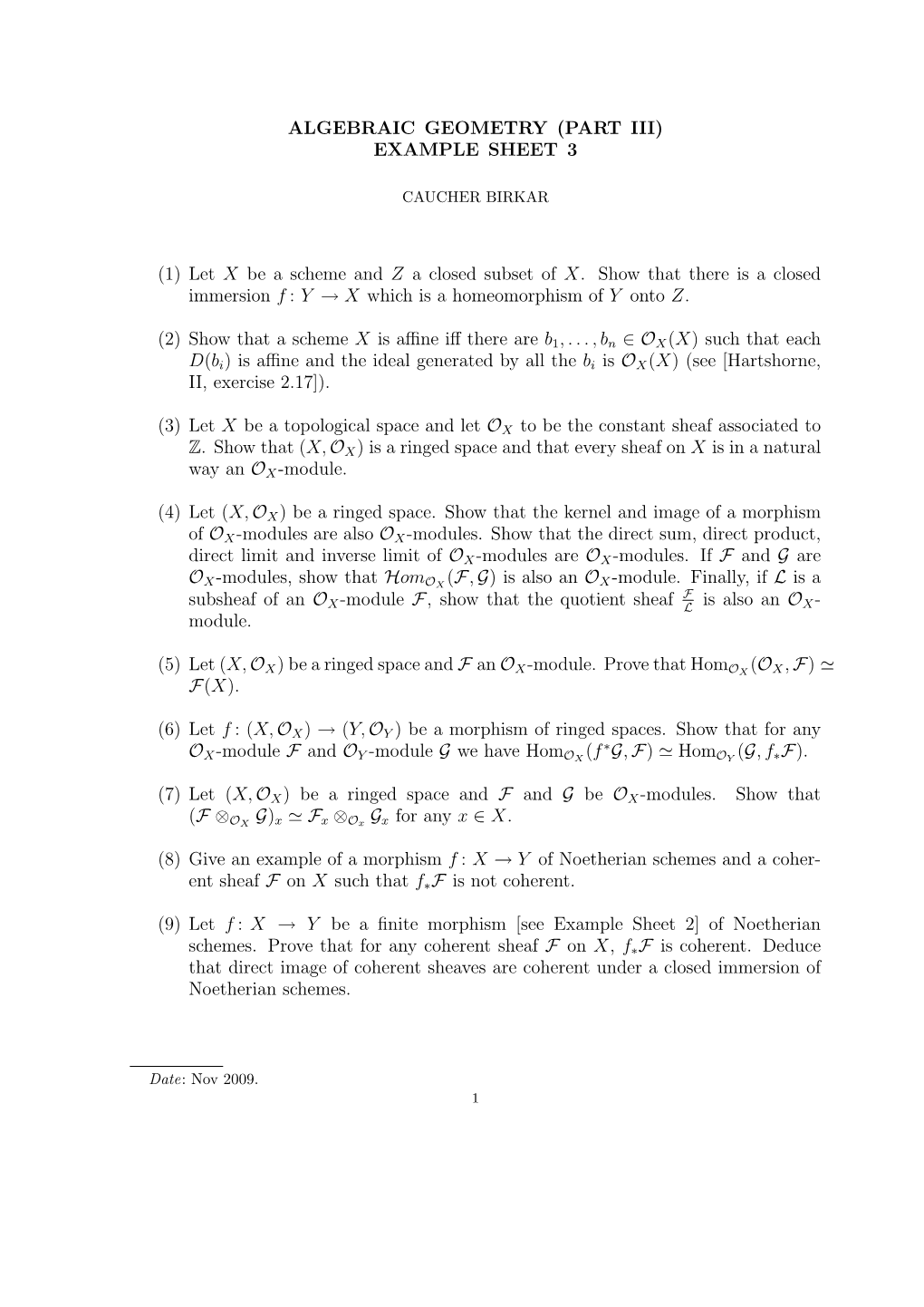 ALGEBRAIC GEOMETRY (PART III) EXAMPLE SHEET 3 (1) Let X Be a Scheme and Z a Closed Subset of X. Show That There Is a Closed Imme