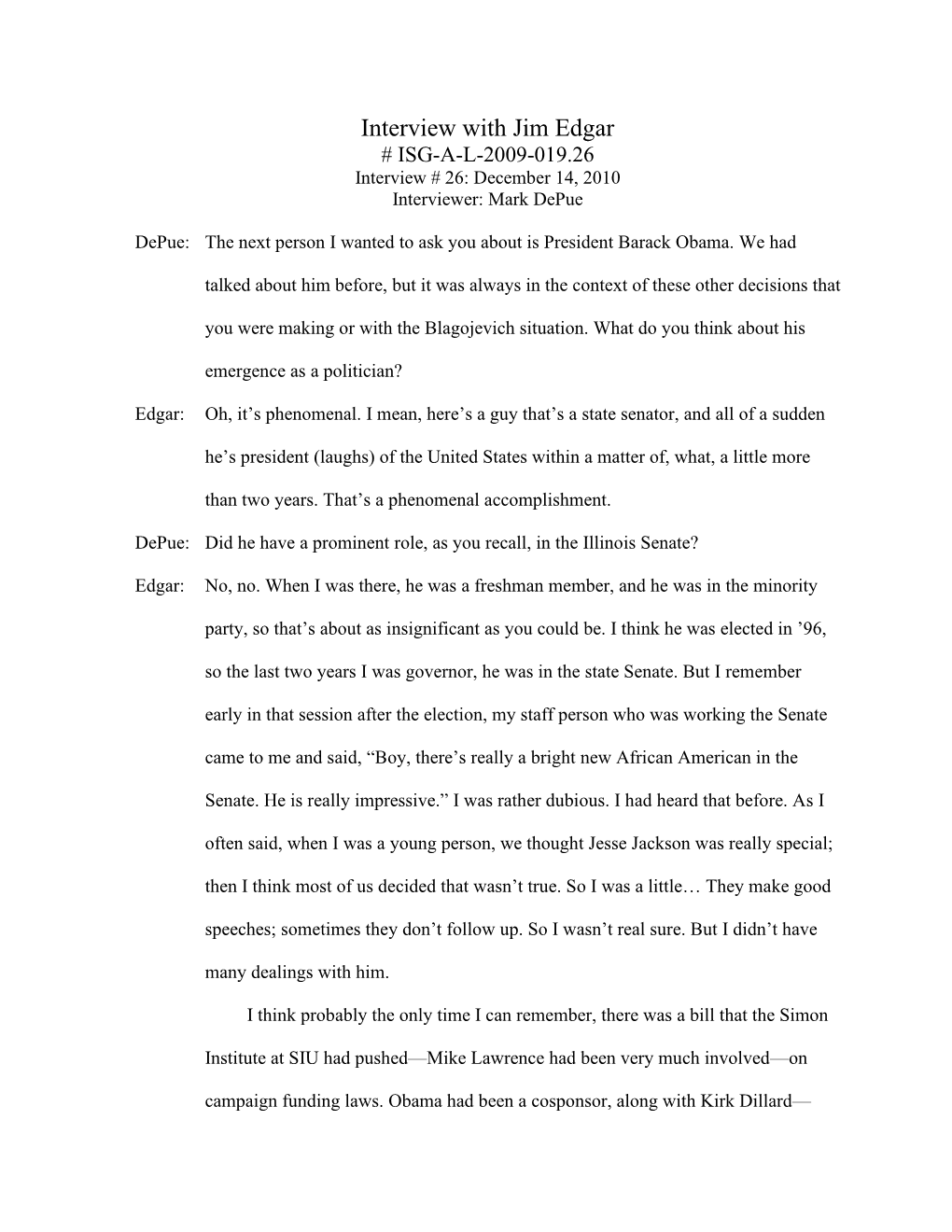 Interview with Jim Edgar # ISG-A-L-2009-019.26 Interview # 26: December 14, 2010 Interviewer: Mark Depue