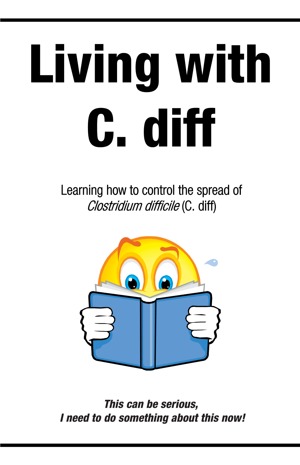 Clostridium Difficile (C. Diff)