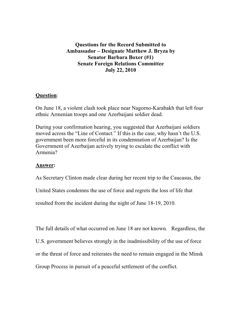 Designate Matthew J. Bryza by Senator Barbara Boxer (#1) Senate Foreign Relations Committee July 22, 2010