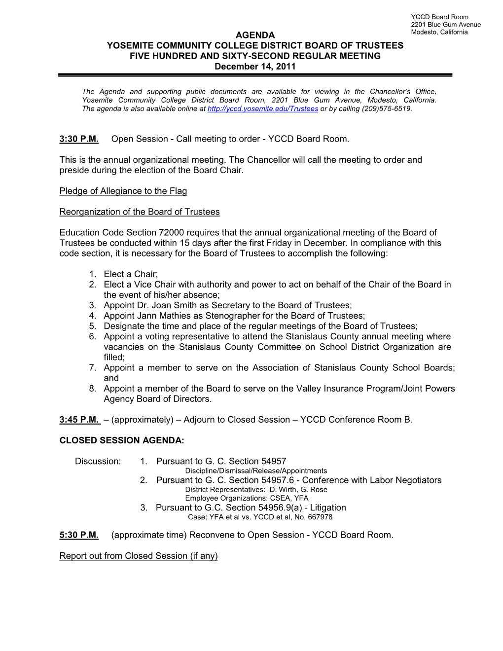 AGENDA YOSEMITE COMMUNITY COLLEGE DISTRICT BOARD of TRUSTEES FIVE HUNDRED and SIXTY-SECOND REGULAR MEETING December 14, 2011