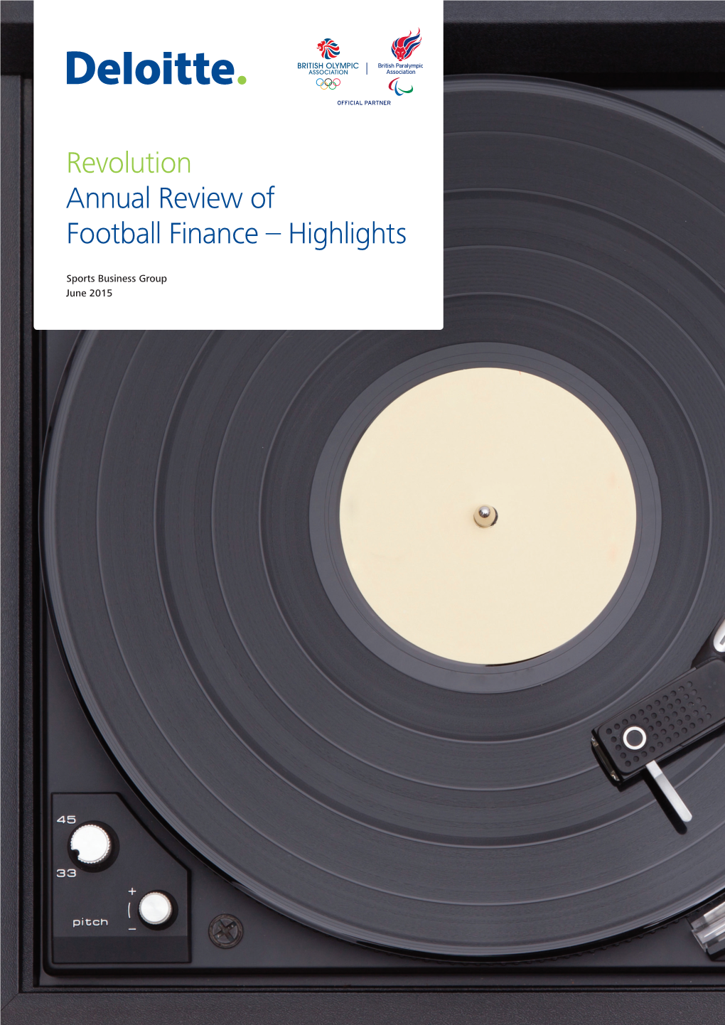 Annual Review of Football Finance 2015 Sports Business Group 1 Deloitte Annual Review of Football Finance 2015