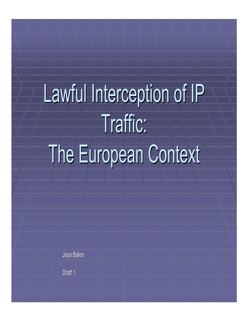 Lawful Interception of IP Traffic