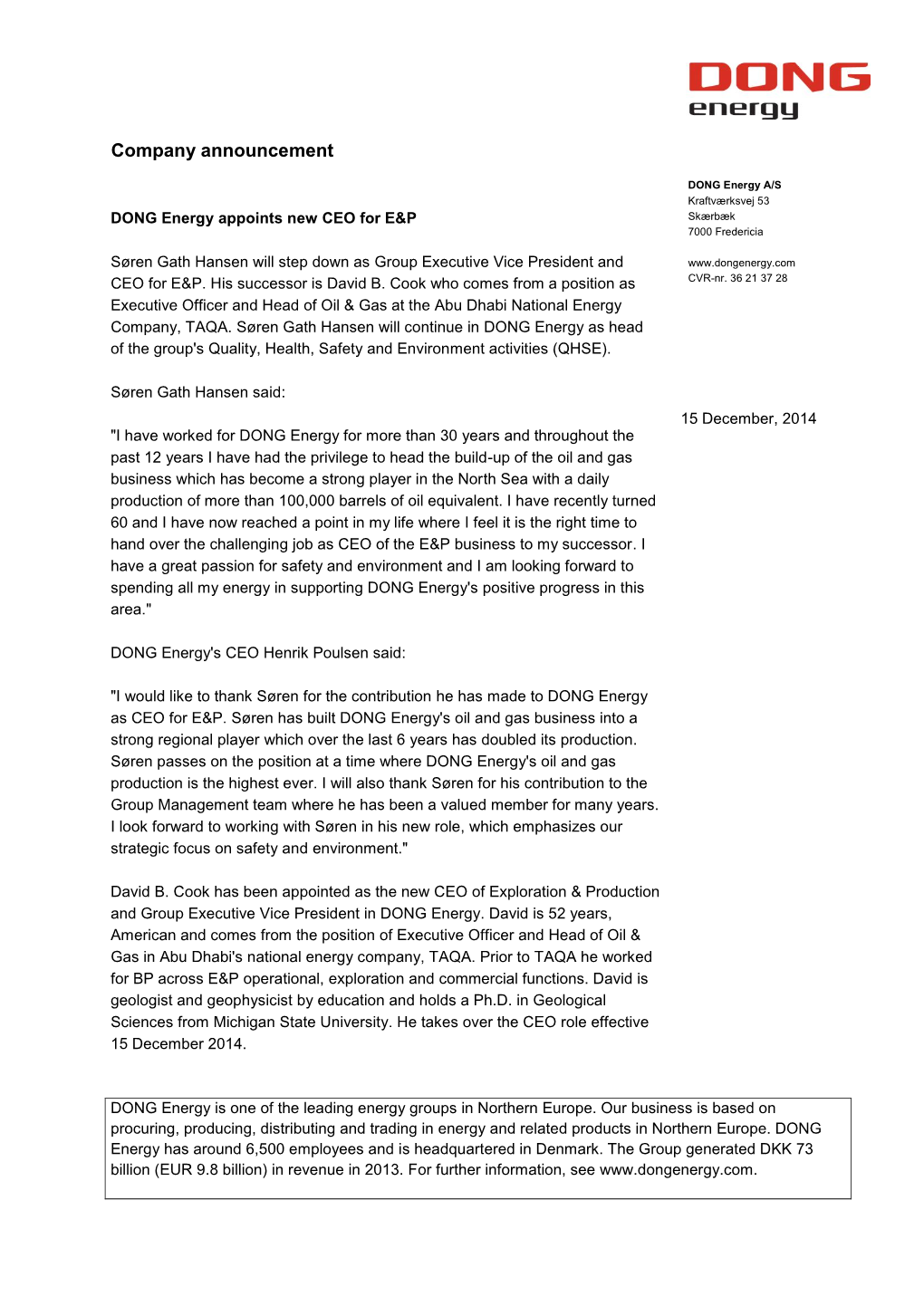 Company Announcement DONG Energy A/S Kraftværksvej 53 DONG Energy Appoints New CEO for E&P Skærbæk 7000 Fredericia