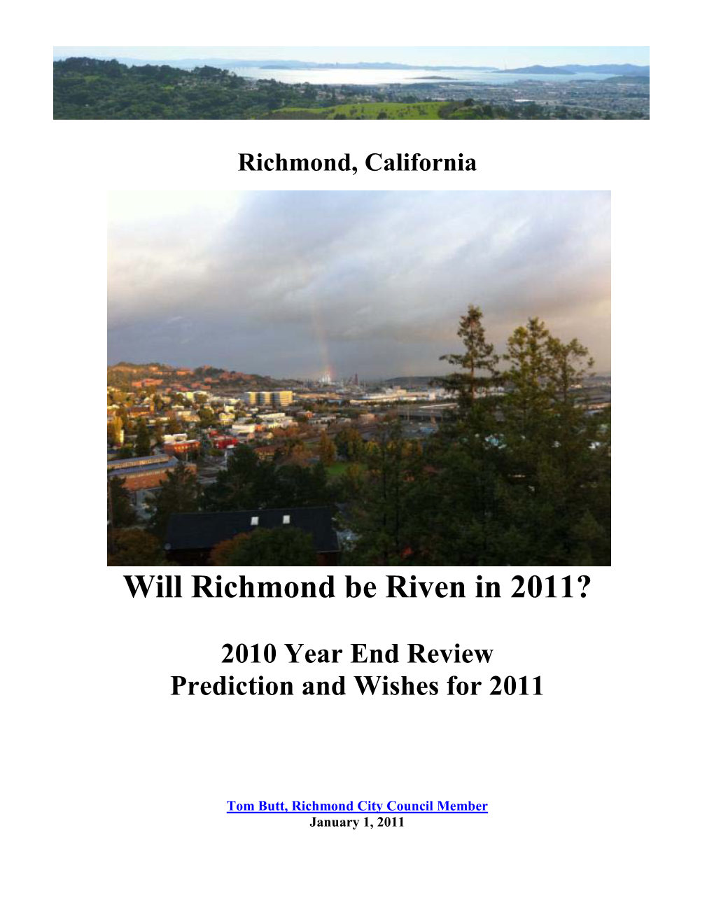 For Several Years, I Have Prepared Detailed Evaluations of City of Richmond Services, Problems Challenges and Wishes