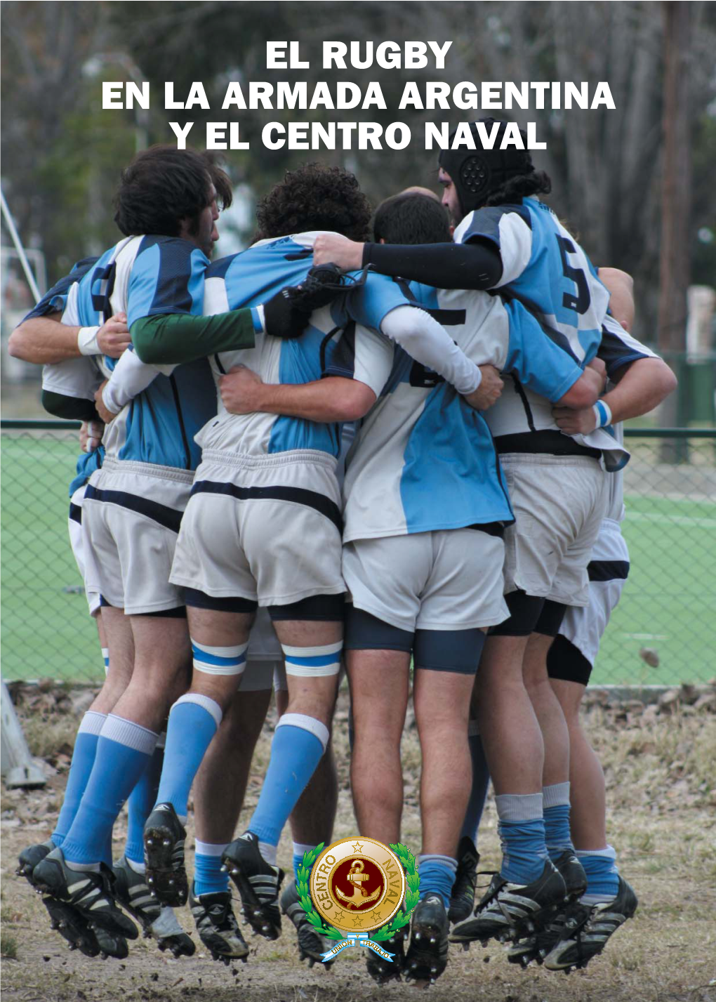 El Rugby En La Armada Argentina Y El Centro Naval El Rugby En La Armada Argentina Y El Centro Naval