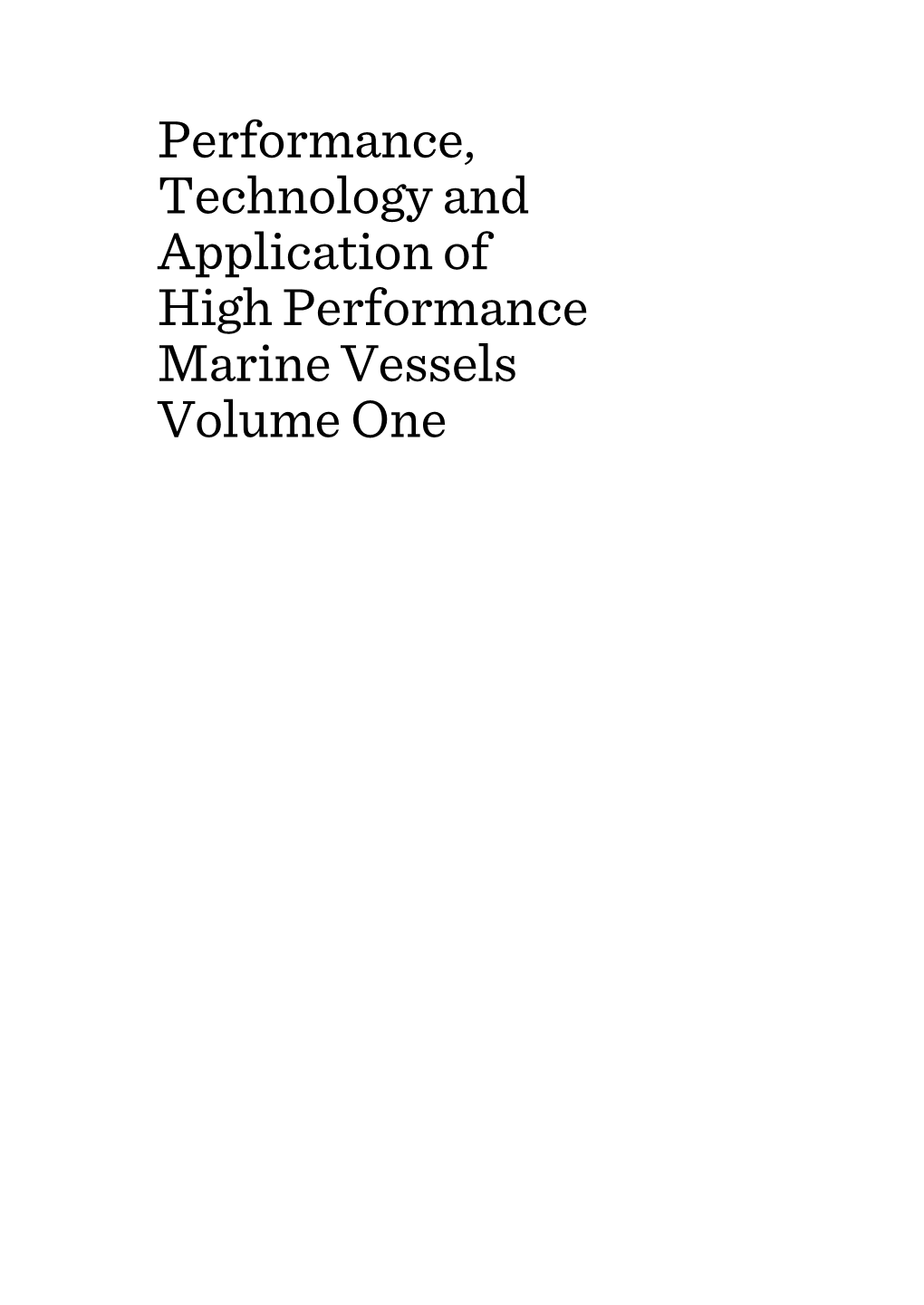 Performance, Technology and Application of High Performance Marine Vessels Volume One