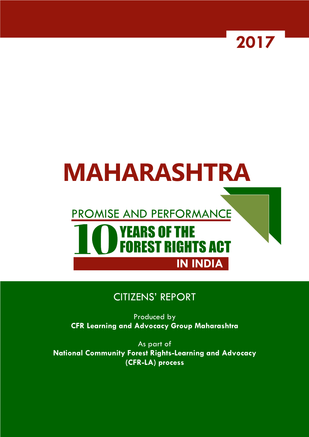 Maharashtra CFR-LA, 2017. Promise and Performance: Ten Years of the Forest Rights Act in Maharashtra