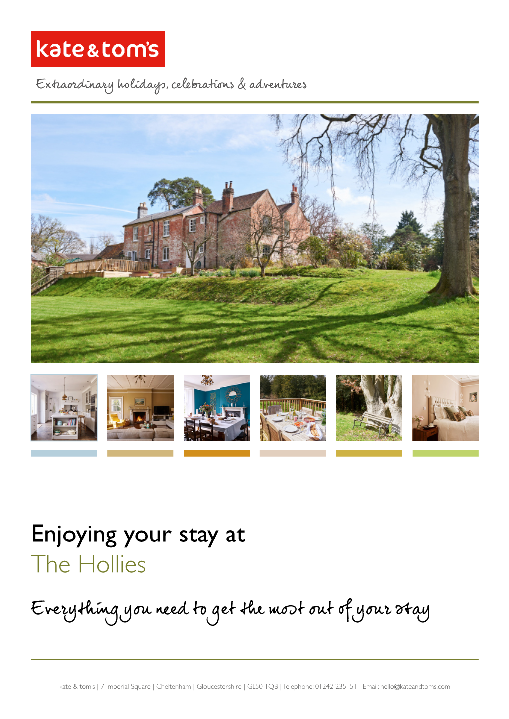 Enjoying Your Stay at the Hollies